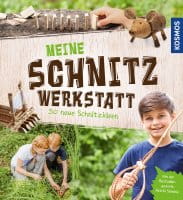 Meine Schnitzwerkstatt - 50 neue Schnitzideen