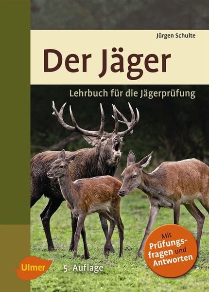Der Jäger - Lehrbuch für die Jägerprüfung